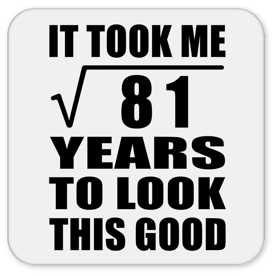 9th Birthday Took Square Root of 81 Years To Look Good - Drink Coaster