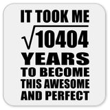 102nd Birthday Took Square Root of 10404 Years To Awesome - Drink Coaster