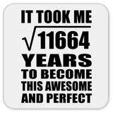 108th Birthday Took Square Root of 11664 Years To Awesome - Drink Coaster