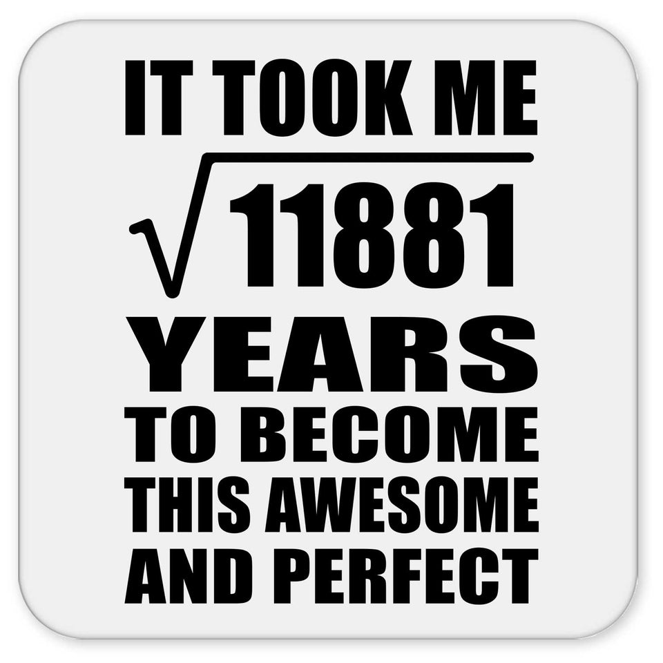 109th Birthday Took Square Root of 11881 Years To Awesome - Drink Coaster
