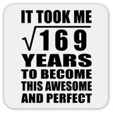 13th Birthday Took Square Root of 169 Years To Awesome - Drink Coaster