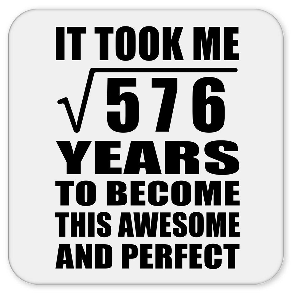 24th Birthday Took Square Root of 576 Years To Awesome - Drink Coaster