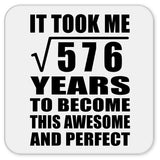 24th Birthday Took Square Root of 576 Years To Awesome - Drink Coaster