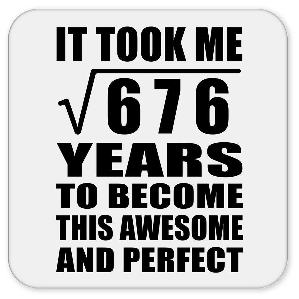 26th Birthday Took Square Root of 676 Years To Awesome - Drink Coaster