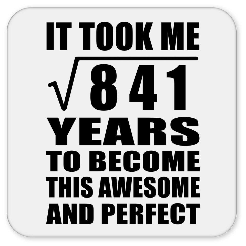 29th Birthday Took Square Root of 841 Years To Awesome - Drink Coaster