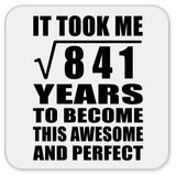 29th Birthday Took Square Root of 841 Years To Awesome - Drink Coaster