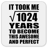32nd Birthday Took Square Root of 1024 Years To Awesome - Drink Coaster