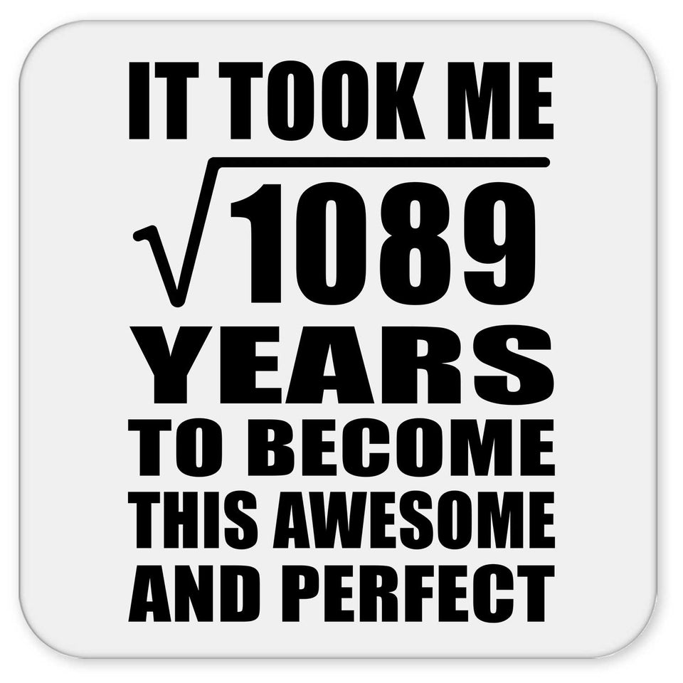 33rd Birthday Took Square Root of 1089 Years To Awesome - Drink Coaster