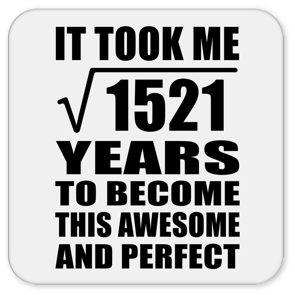 39th Birthday Took Square Root of 1521 Years To Awesome - Drink Coaster