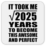 45th Birthday Took Square Root of 2025 Years To Awesome - Drink Coaster