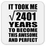 49th Birthday Took Square Root of 2401 Years To Awesome - Drink Coaster