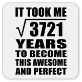 61st Birthday Took Square Root of 3721 Years To Awesome - Drink Coaster