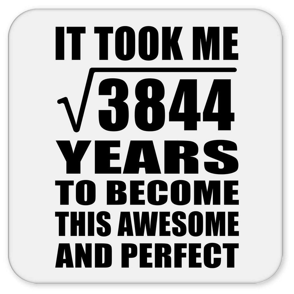 62nd Birthday Took Square Root of 3844 Years To Awesome - Drink Coaster