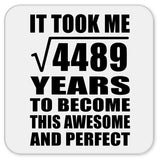 67th Birthday Took Square Root of 4489 Years To Awesome - Drink Coaster