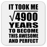 70th Birthday Took Square Root of 4900 Years To Awesome - Drink Coaster