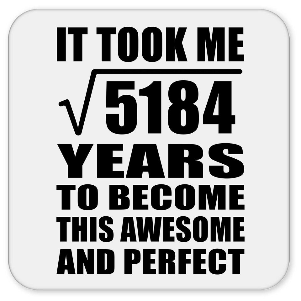 72nd Birthday Took Square Root of 5184 Years To Awesome - Drink Coaster