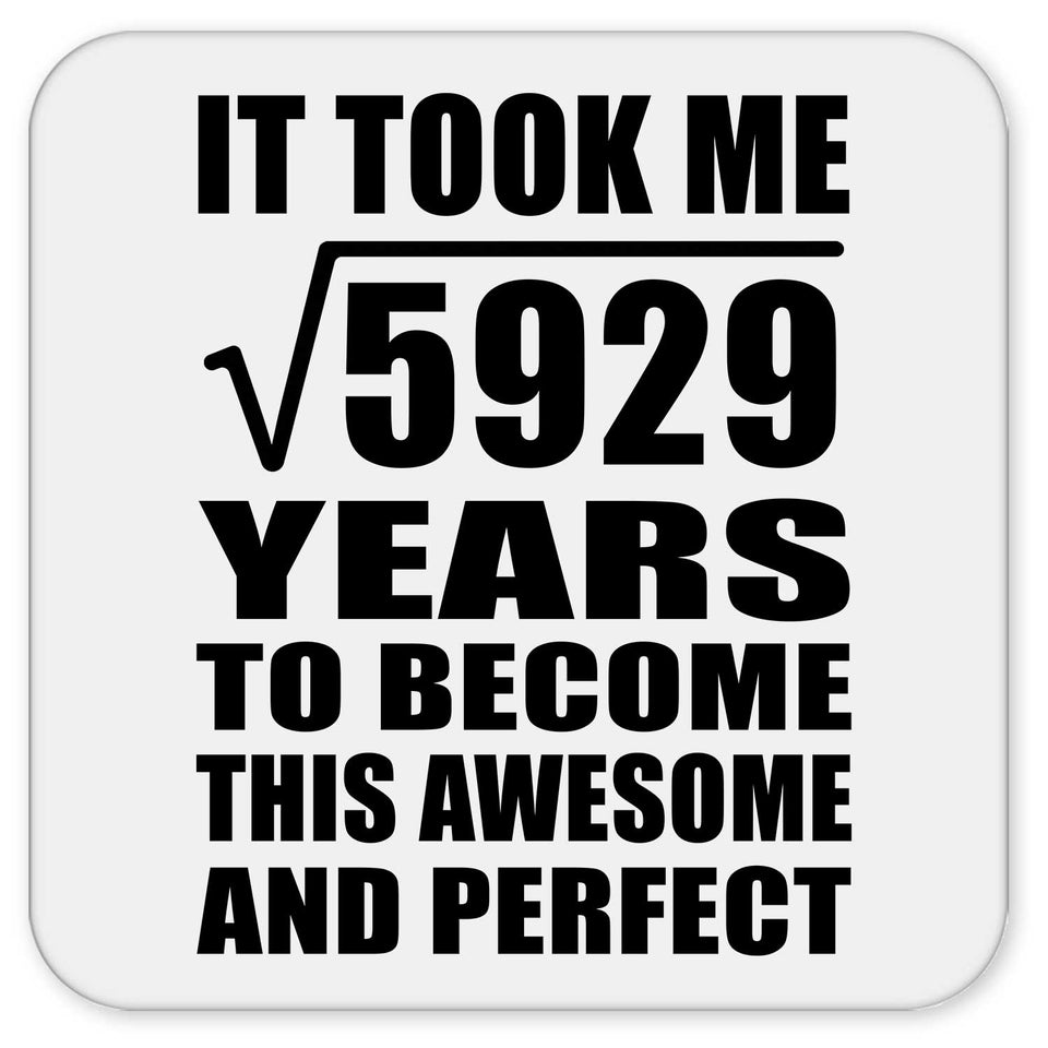 77th Birthday Took Square Root of 5929 Years To Awesome - Drink Coaster