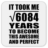 78th Birthday Took Square Root of 6084 Years To Awesome - Drink Coaster