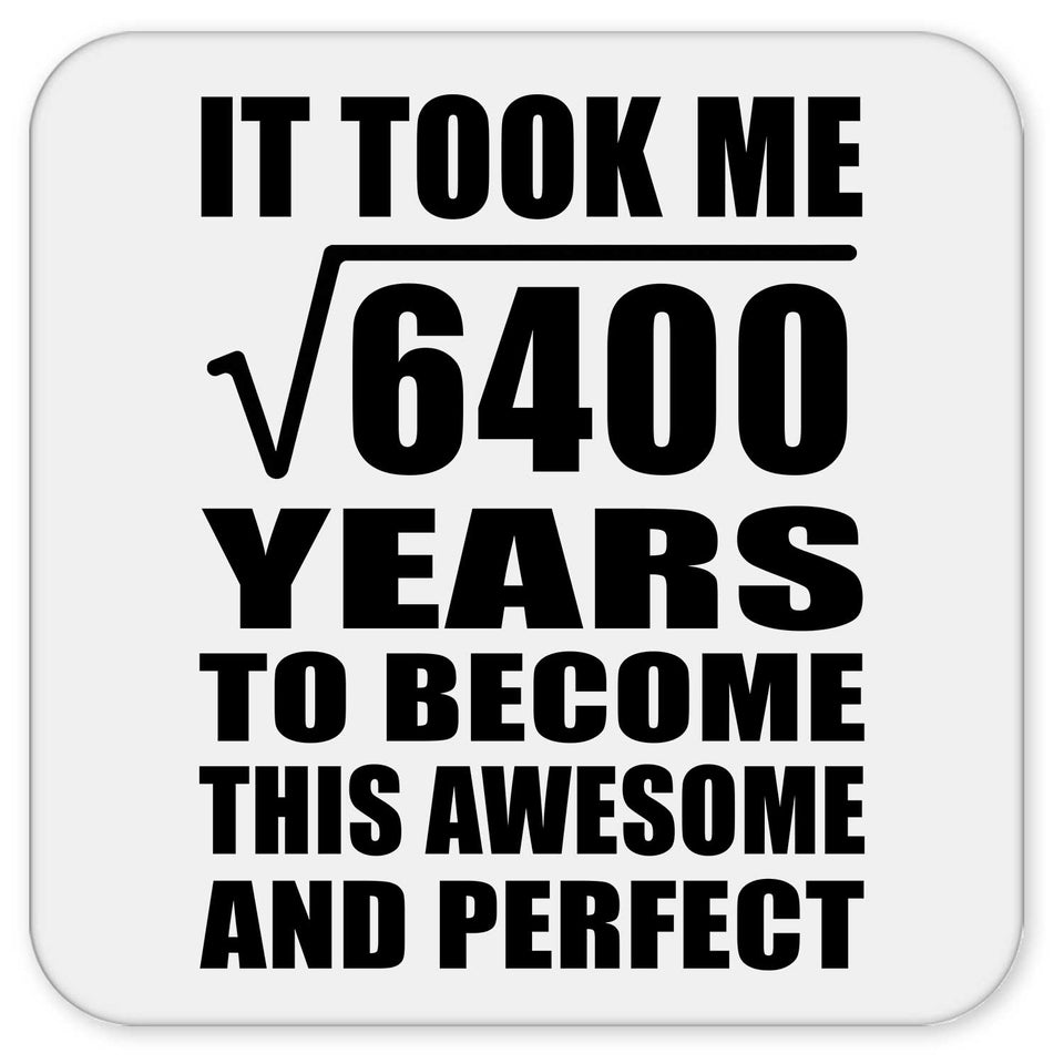 80th Birthday Took Square Root of 6400 Years To Awesome - Drink Coaster