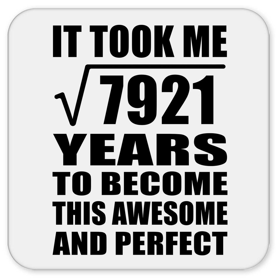 89th Birthday Took Square Root of 7921 Years To Awesome - Drink Coaster