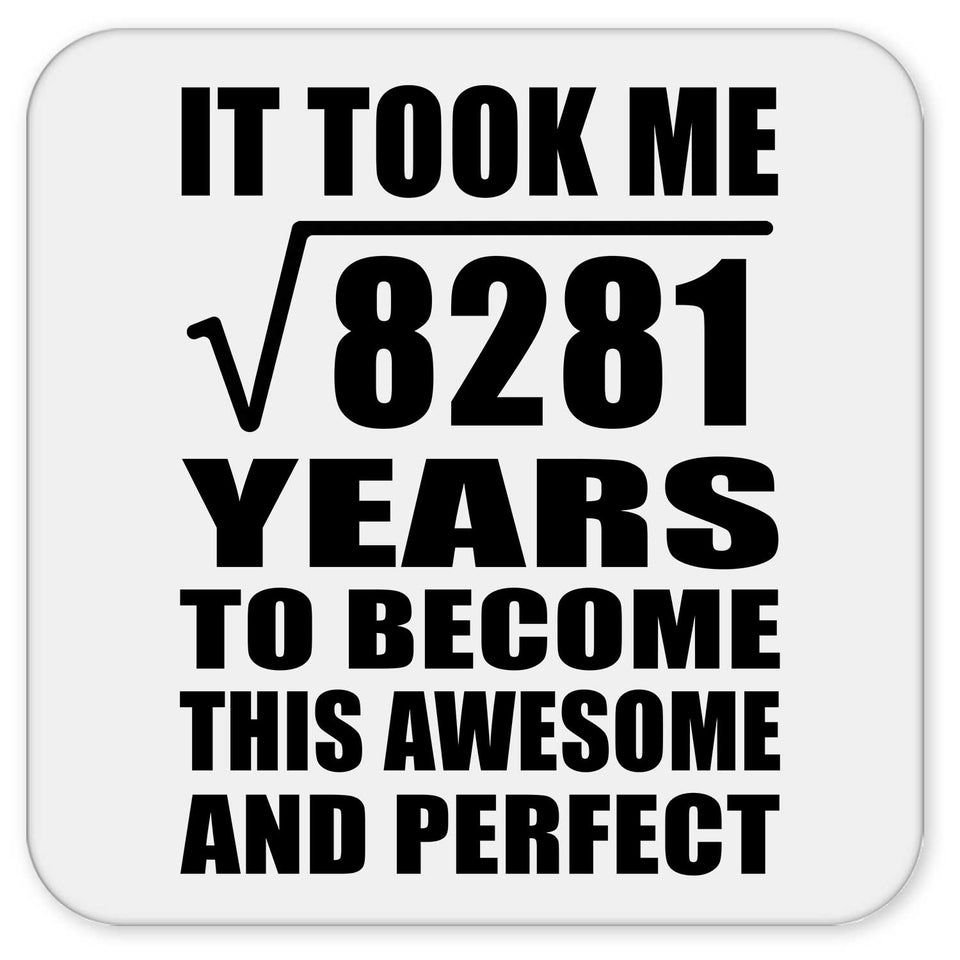 91st Birthday Took Square Root of 8281 Years To Awesome - Drink Coaster
