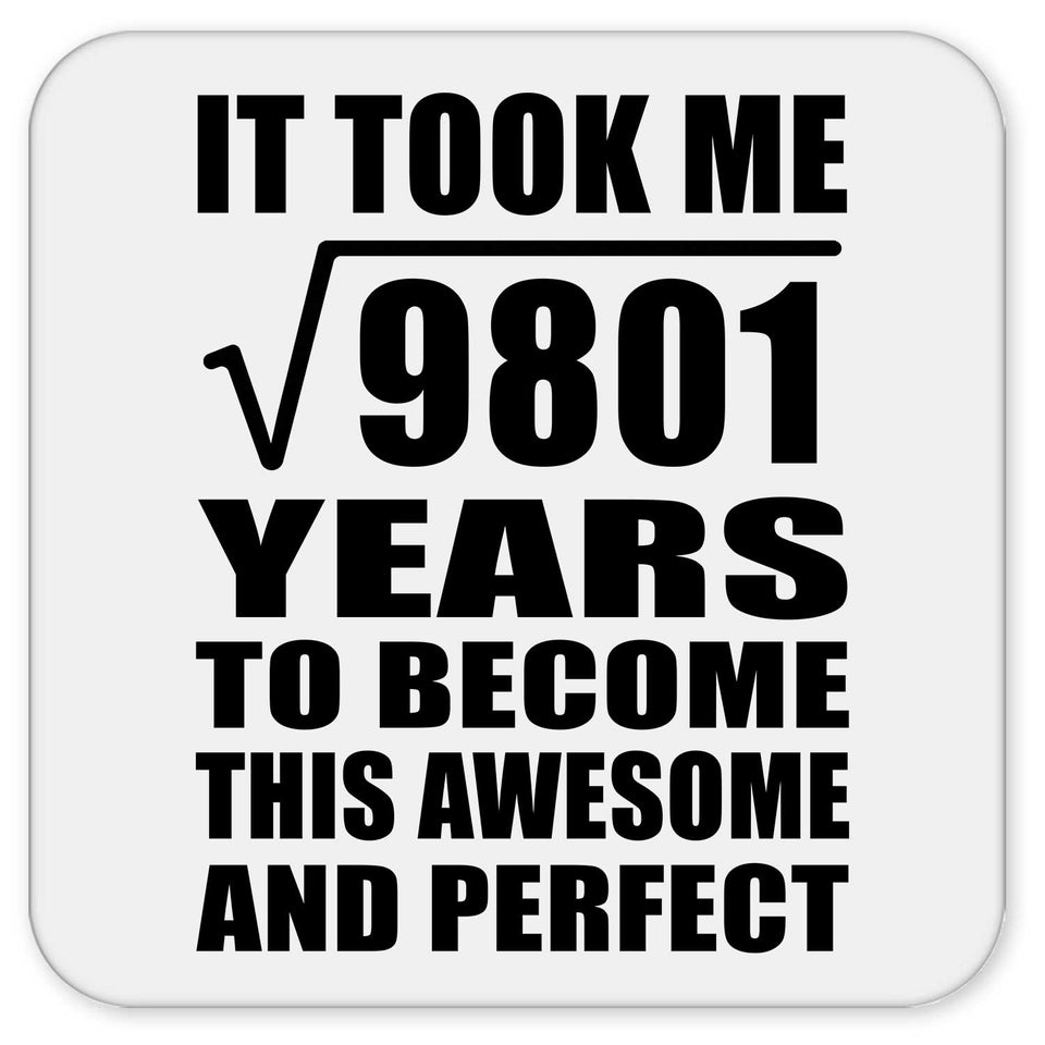 99th Birthday Took Square Root of 9801 Years To Awesome - Drink Coaster