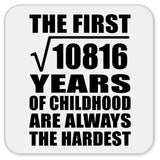 104th Birthday Square Root of 10816 Years of Childhood - Drink Coaster