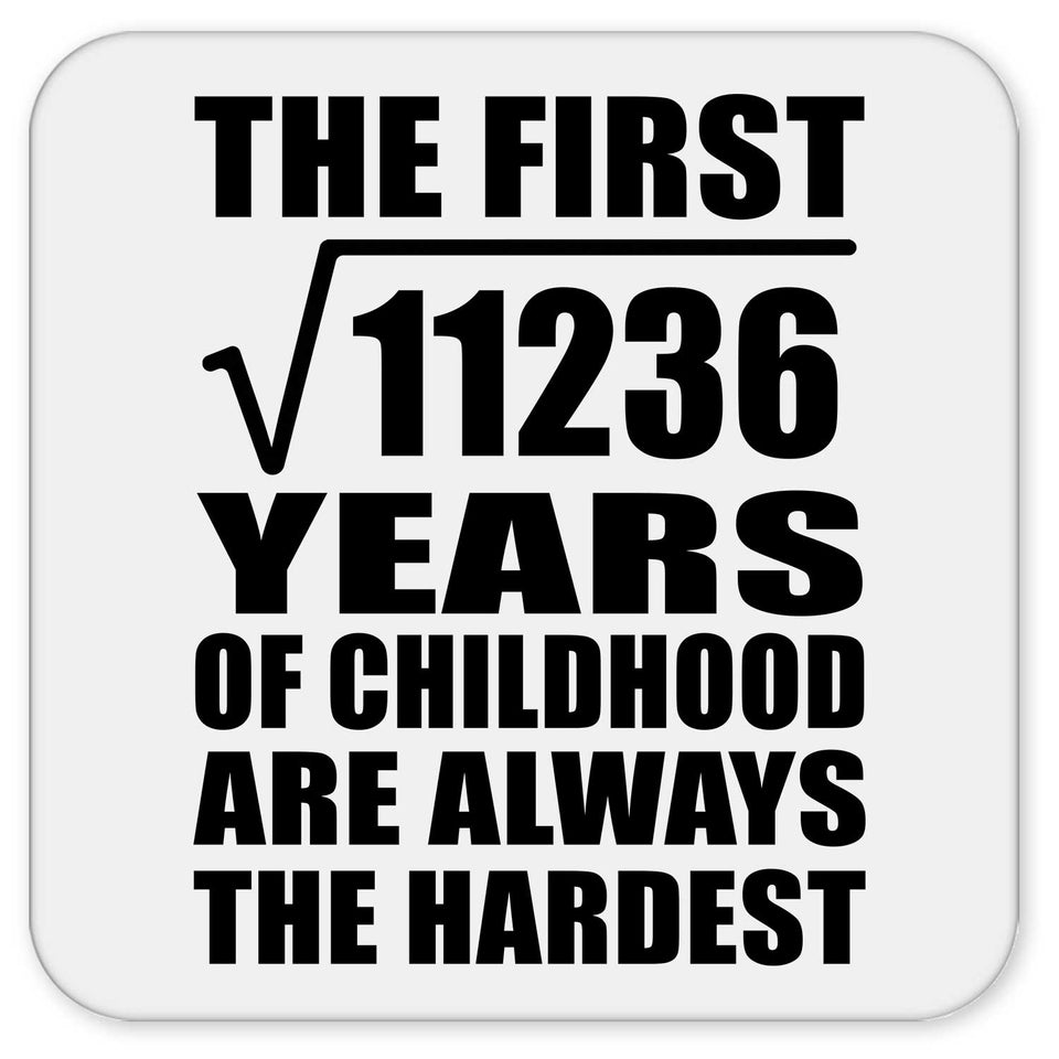 106th Birthday Square Root of 11236 Years of Childhood - Drink Coaster