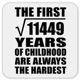 107th Birthday Square Root of 11449 Years of Childhood - Drink Coaster