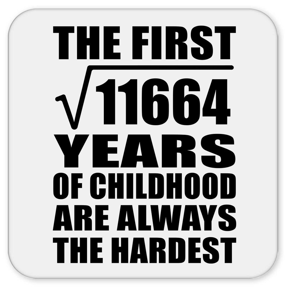 108th Birthday Square Root of 11664 Years of Childhood - Drink Coaster