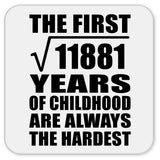 109th Birthday Square Root of 11881 Years of Childhood - Drink Coaster