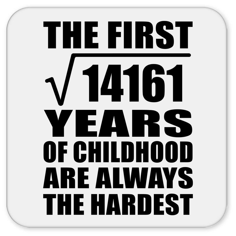 119th Birthday Square Root of 14161 Years of Childhood - Drink Coaster