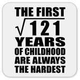 11th Birthday Square Root of 121 Years of Childhood - Drink Coaster