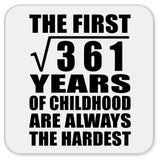 19th Birthday Square Root of 361 Years of Childhood - Drink Coaster