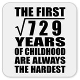 27th Birthday Square Root of 729 Years of Childhood - Drink Coaster