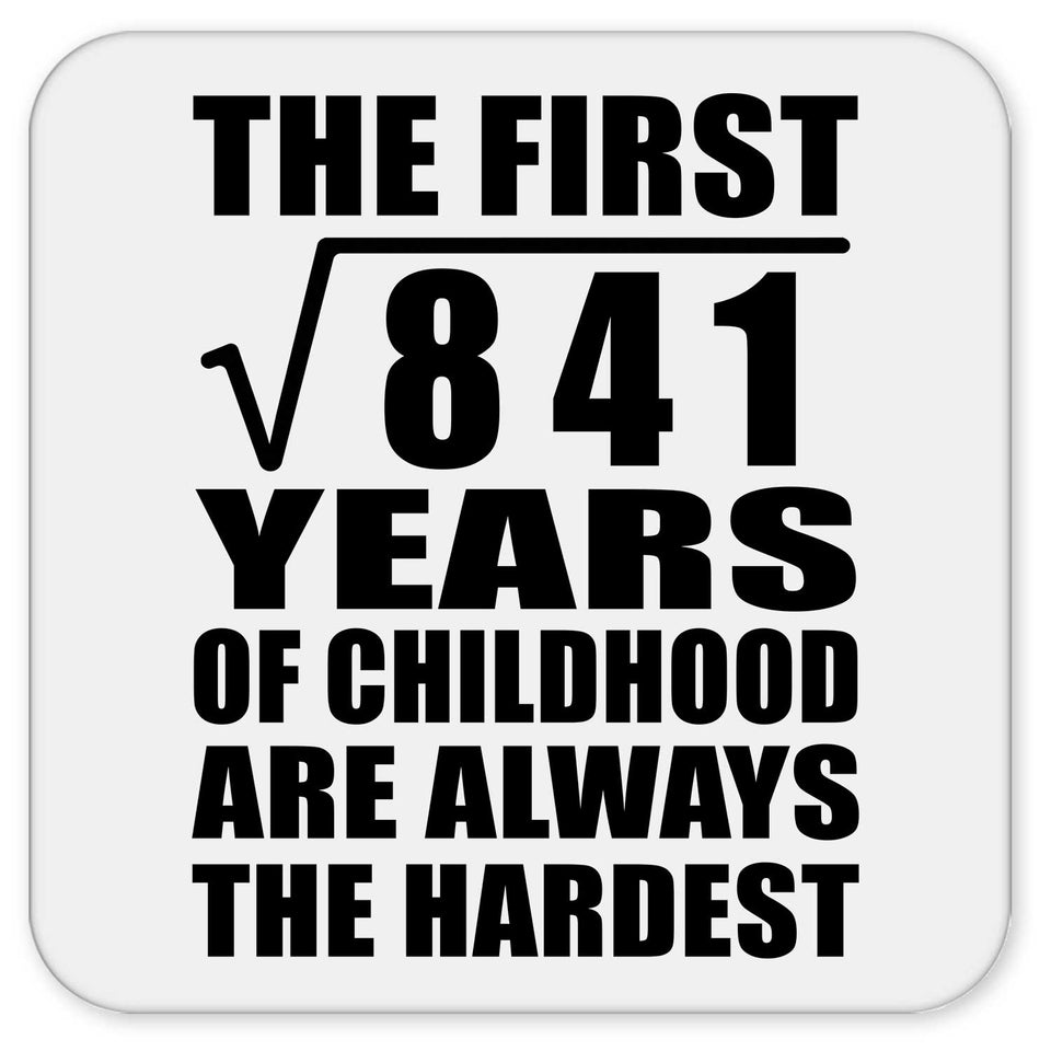 29th Birthday Square Root of 841 Years of Childhood - Drink Coaster