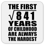 29th Birthday Square Root of 841 Years of Childhood - Drink Coaster