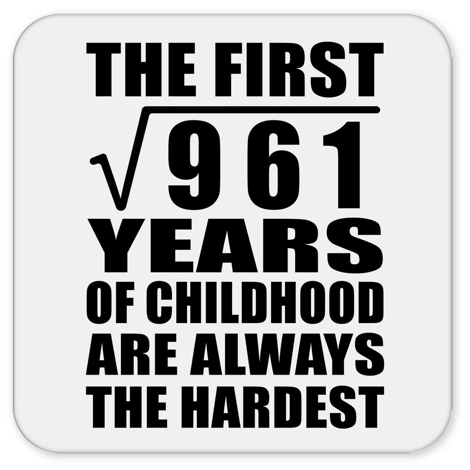 31st Birthday Square Root of 961 Years of Childhood - Drink Coaster