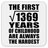 37th Birthday Square Root of 1369 Years of Childhood - Drink Coaster