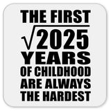 45th Birthday Square Root of 2025 Years of Childhood - Drink Coaster