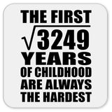 57th Birthday Square Root of 3249 Years of Childhood - Drink Coaster