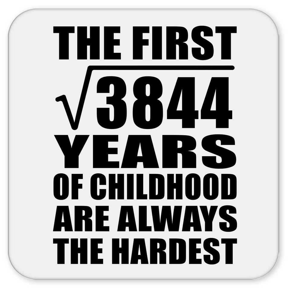 62nd Birthday Square Root of 3844 Years of Childhood - Drink Coaster