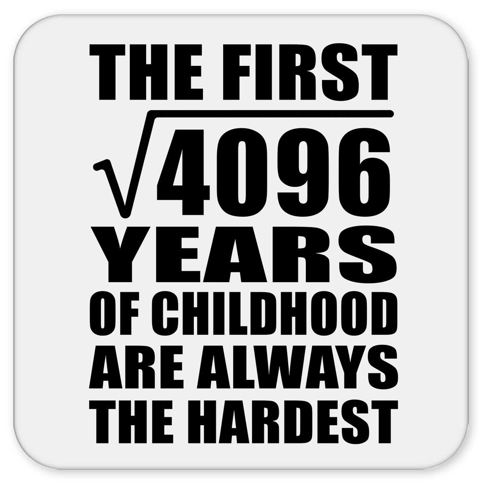 64th Birthday Square Root of 4096 Years of Childhood - Drink Coaster