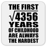 66th Birthday Square Root of 4356 Years of Childhood - Drink Coaster