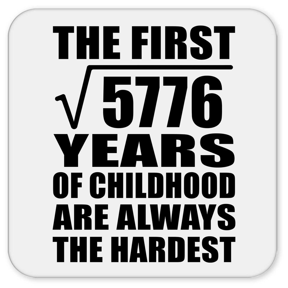 76th Birthday Square Root of 5776 Years of Childhood - Drink Coaster
