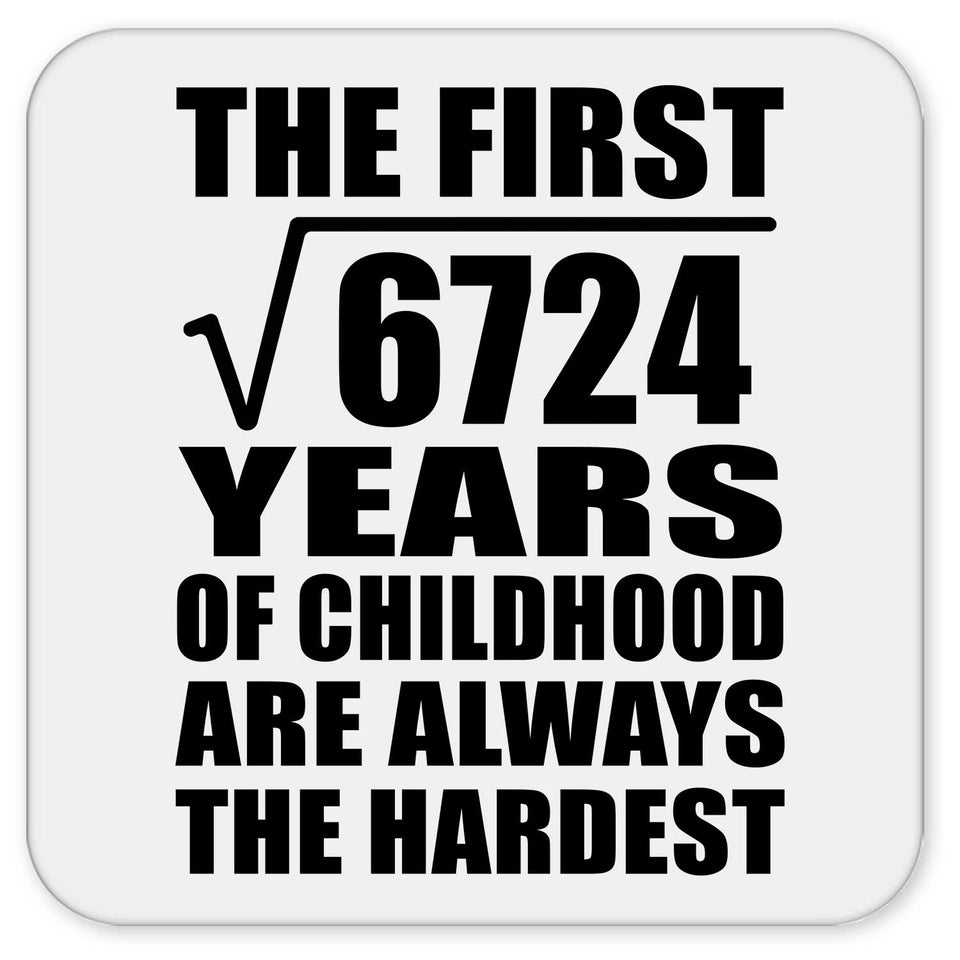 82nd Birthday Square Root of 6724 Years of Childhood - Drink Coaster