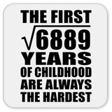 83rd Birthday Square Root of 6889 Years of Childhood - Drink Coaster
