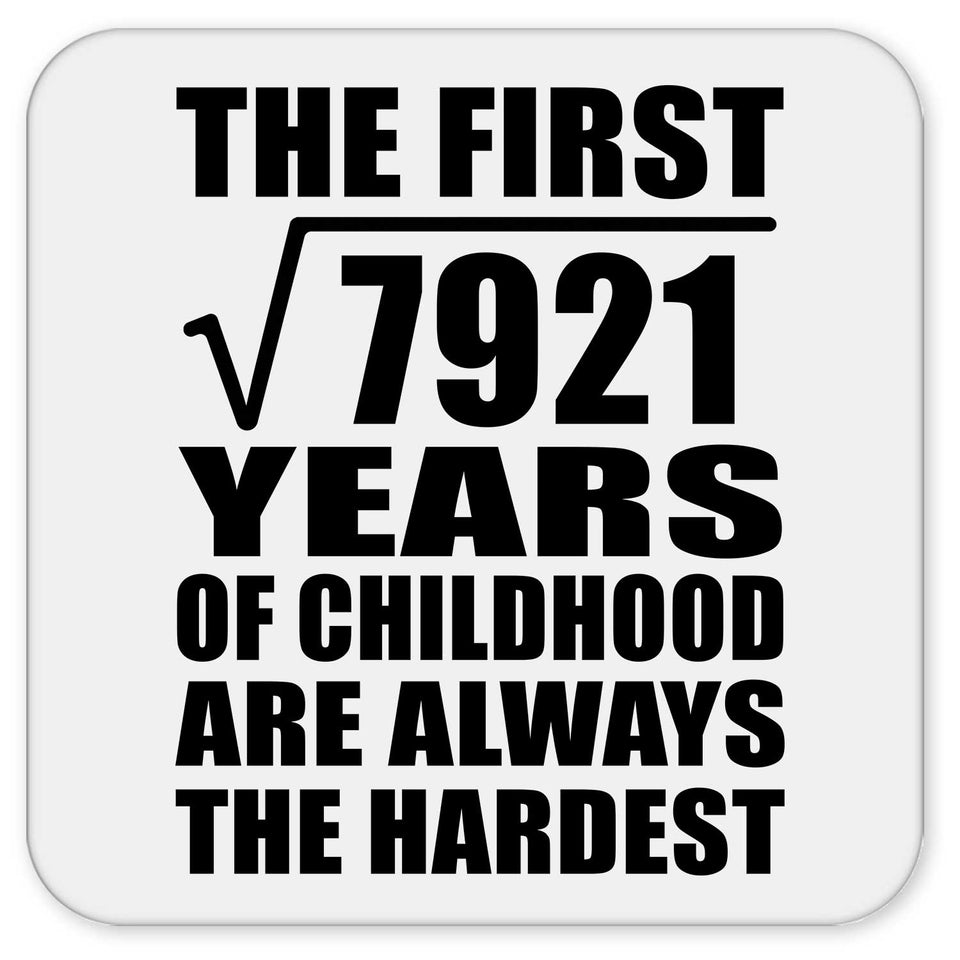 89th Birthday Square Root of 7921 Years of Childhood - Drink Coaster