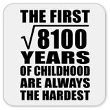 90th Birthday Square Root of 8100 Years of Childhood - Drink Coaster