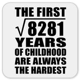 91st Birthday Square Root of 8281 Years of Childhood - Drink Coaster
